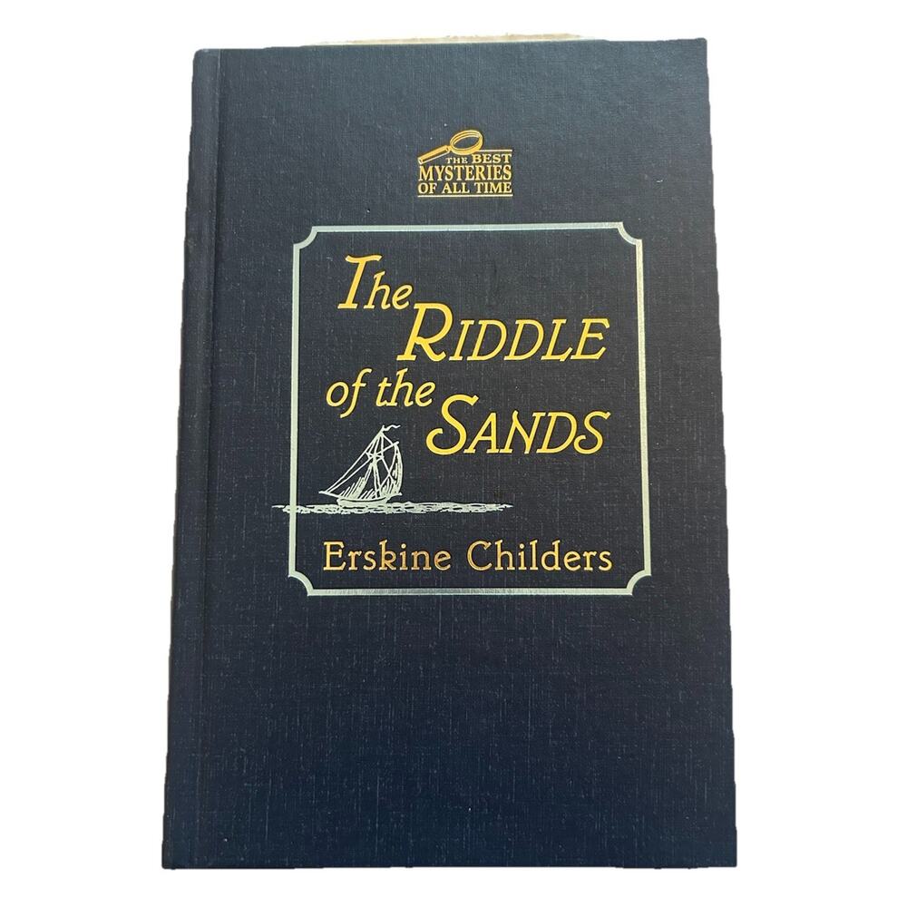 The Riddle of the Sands by Erskine Childers 2008 Hardcover Book Navy Gold Letter
